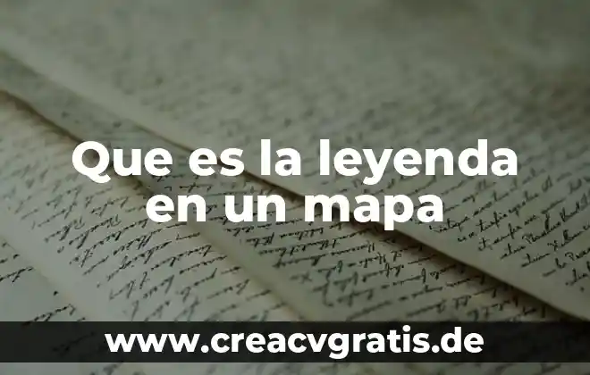 Cuenta la leyenda que es sala de transiscio o patologos 3 Que es la leyenda en un mapa