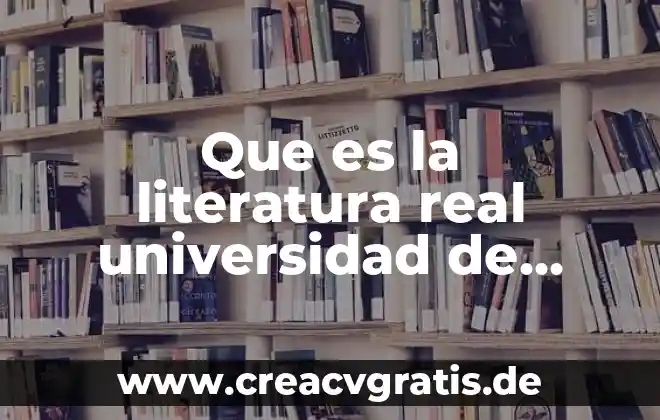 Que es una universidad virtual concepto que es 6 Que es la literatura real universidad de guadalajara