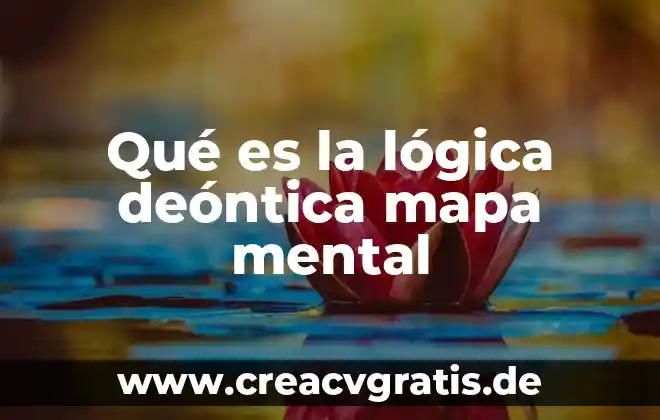 Aprendizaje que es el modelo mental 6 Qué es la lógica deóntica mapa mental