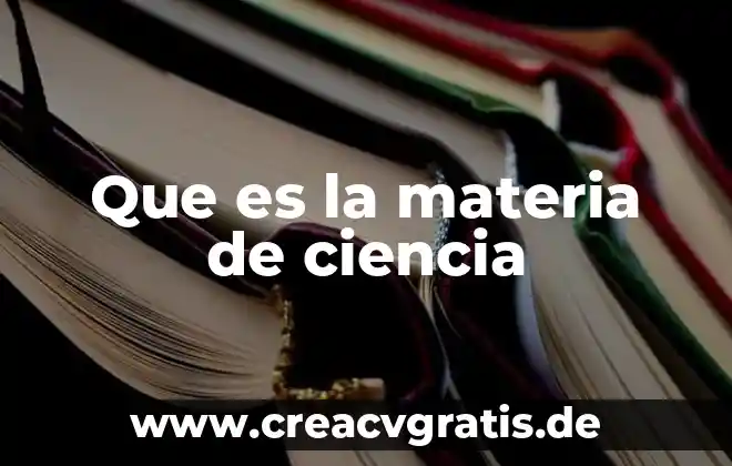 En física que es el modelo cinético de la materia 5 Que es la materia de ciencia