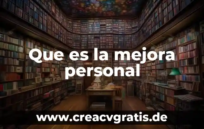 Que es liquidacion de compra concepto 3 Que es la mejora personal