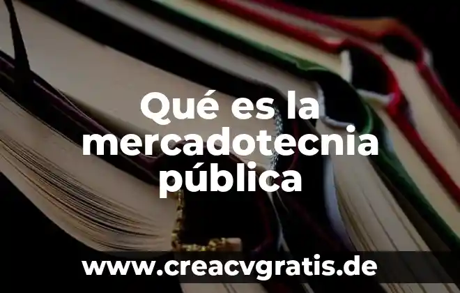 Que es finalidad publica 3 Qué es la mercadotecnia pública
