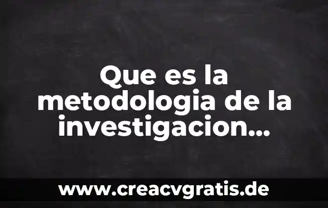 Metodologia significa que es teoria 8 Que es la metodologia de la investigacion segun jacob bronowiski