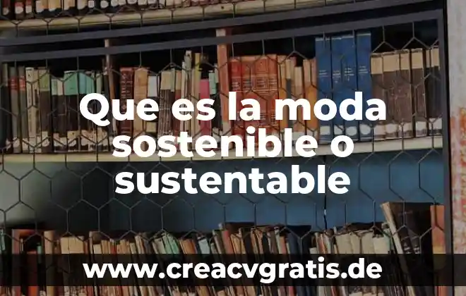 Que es gestion sostenible del agua 3 Que es la moda sostenible o sustentable