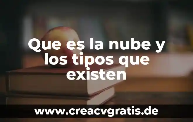 Que es una lesiones emorragiicas y que tipos existen 4 Que es la nube y los tipos que existen