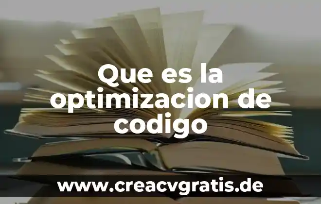 Para que es el codigo 10930 oculto 4 Que es la optimizacion de codigo