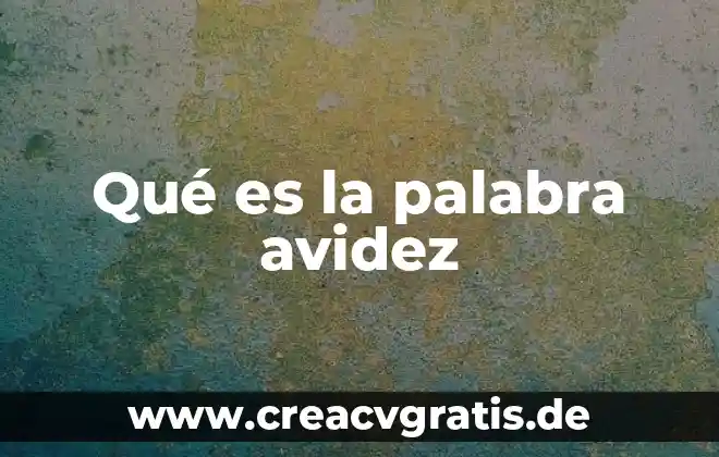 Que es el significa de la palabra racismo 5 Qué es la palabra avidez
