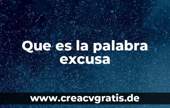 Qué es el significado de la palabra profetizar 3 Que es la palabra excusa