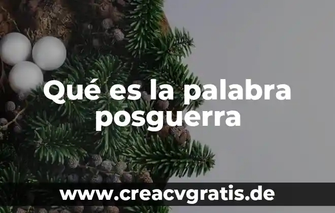 Que es una monografia investigacion 6 Qué es la palabra posguerra