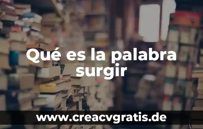 Qué es el significado de la palabra profetizar 5 Qué es la palabra surgir