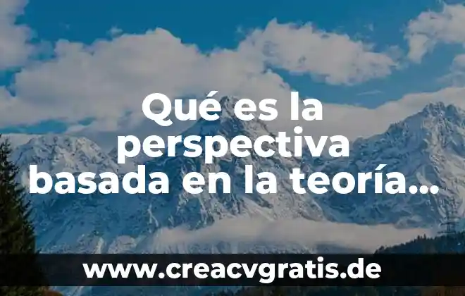 Qué es la proyección perspectiva con dos punto de fuga 7 Qué es la perspectiva basada en la teoría psicología
