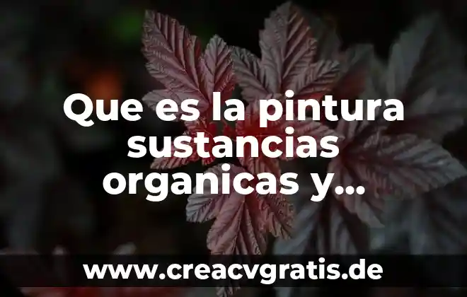 Que es un arte gotico pintura i importante 4 Que es la pintura sustancias organicas y sinteticas