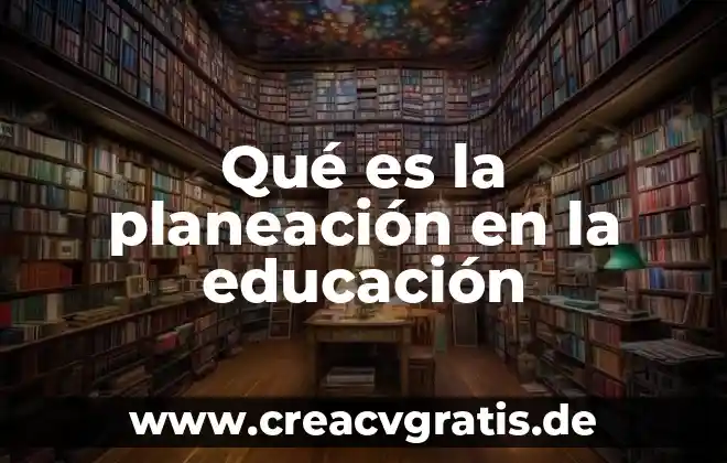 Qué es el fonetismo en educación 5 Qué es la planeación en la educación