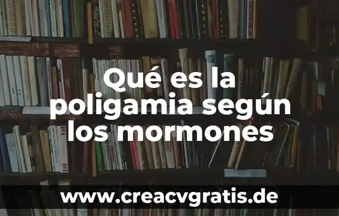Que es lista de cotejo segun arias 4 Qué es la poligamia según los mormones
