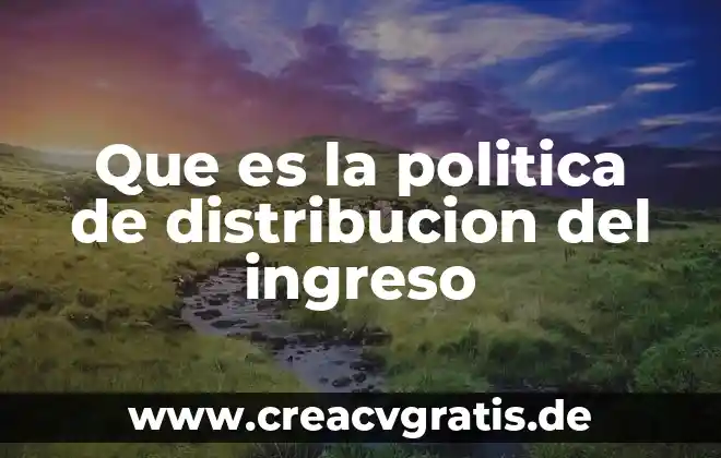 Distribuci贸n que es un canal directo 3 Que es la politica de distribucion del ingreso
