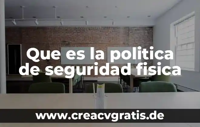 Que es lectiva significado 6 Que es la politica de seguridad fisica