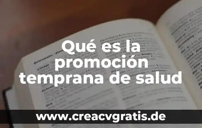 Que es embarazo a temprana edad causas 8 Qué es la promoción temprana de salud