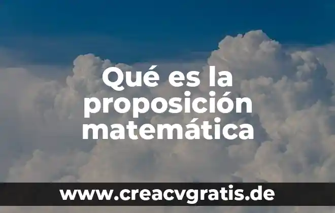 Que es la drogadiccion segun los cientificos 4 Qué es la proposición matemática