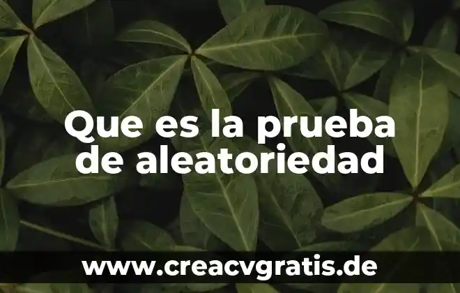 Que es leu ba e una prueba de sangre 6 Que es la prueba de aleatoriedad