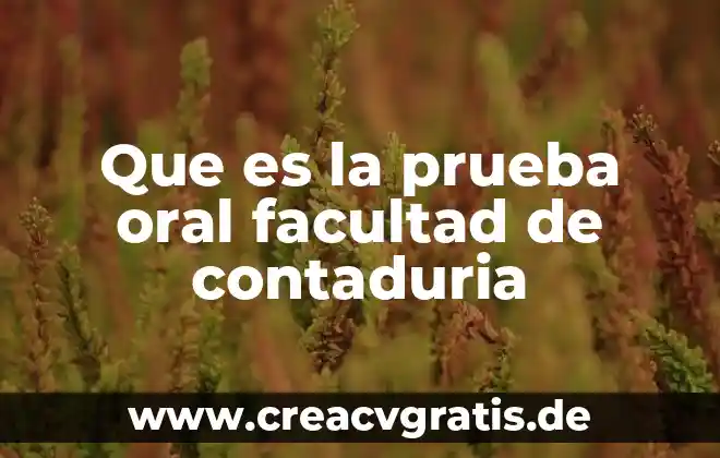 Que es la clases de comunicacion oral 7 Que es la prueba oral facultad de contaduria