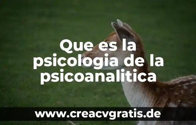 Qué es la hormonas psicología 7 Que es la psicologia de la psicoanalitica