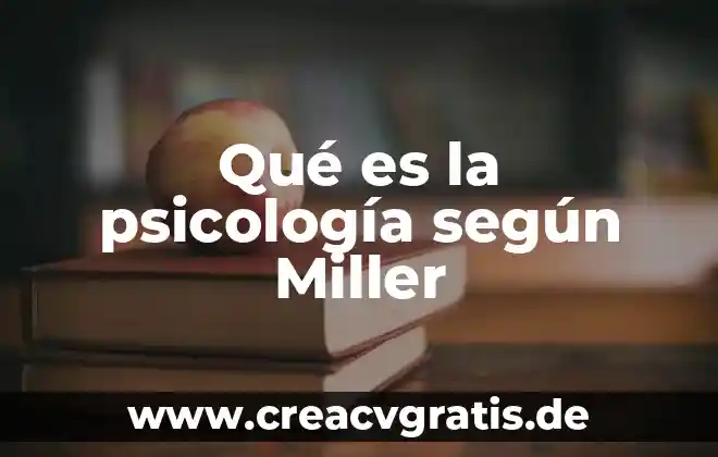 Que es el conflixto y conciliacion en la psicología social 3 Qué es la psicología según Miller