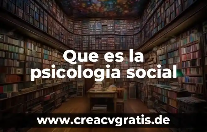 Qué es items en psicología 7 Que es la psicologia social