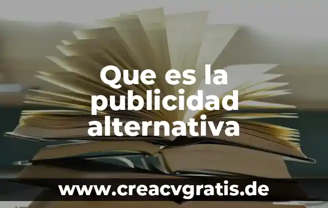 Que es la publicidad no tradicional pnt 7 Que es la publicidad alternativa