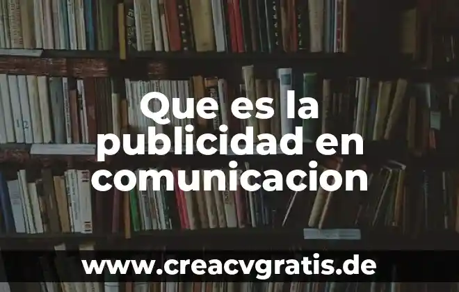 Qué es mejor para desinflamar nervio ciático frío o caliente 6 Que es la publicidad en comunicacion