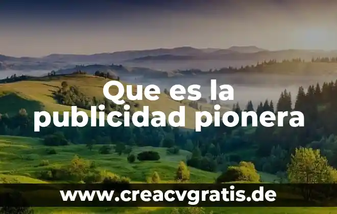Publicidad falsas que es y ejemplos 8 Que es la publicidad pionera