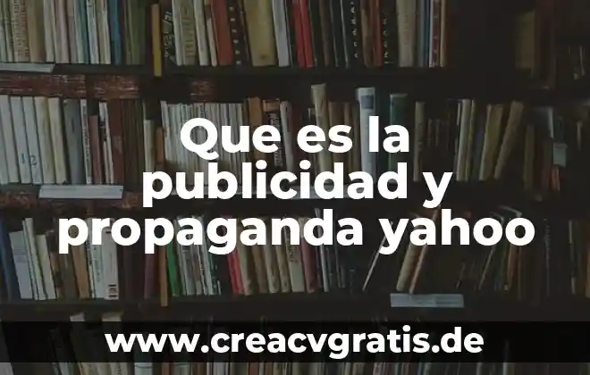 Que es la publicidad en un juicio concepto 7 Que es la publicidad y propaganda yahoo