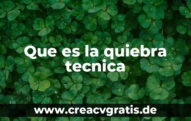 Psicología que es técnica 4 Que es la quiebra tecnica