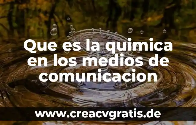 Qué es la comunicación fática 5 Que es la quimica en los medios de comunicacion