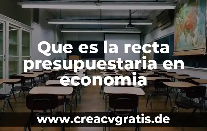 Que es pe economia 5 Que es la recta presupuestaria en economia
