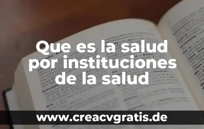 Que es salud tipos 5 Que es la salud por instituciones de la salud