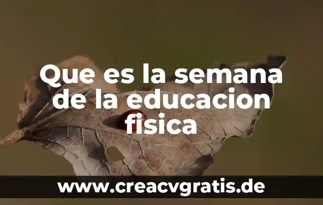 Aplicador de examen que es 5 Que es la semana de la educacion fisica
