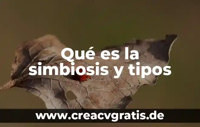 Que es ejido y tipos de ejidos 7 Qué es la simbiosis y tipos
