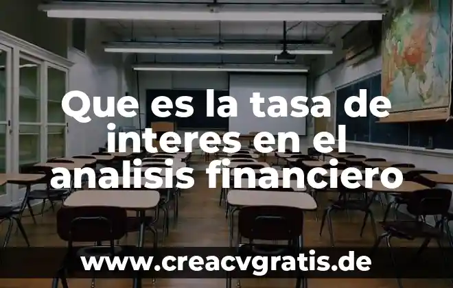 Qué es el interés simple concepto 8 Que es la tasa de interes en el analisis financiero