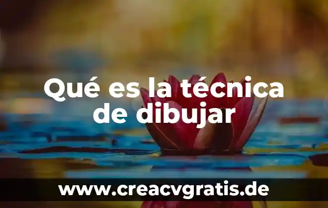 Qué es la técnica para analizar los textos 6 Qué es la técnica de dibujar