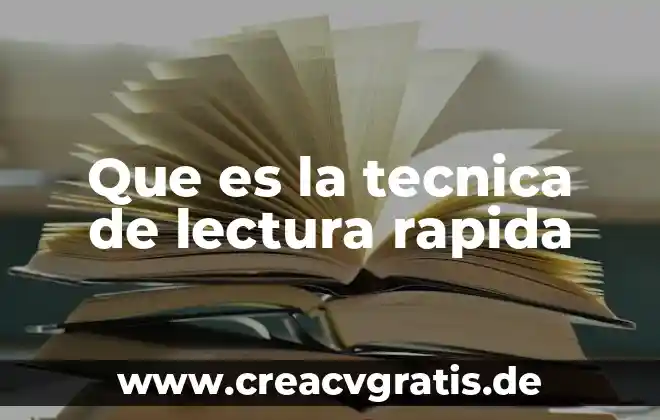 Psicología que es técnica 6 Que es la tecnica de lectura rapida