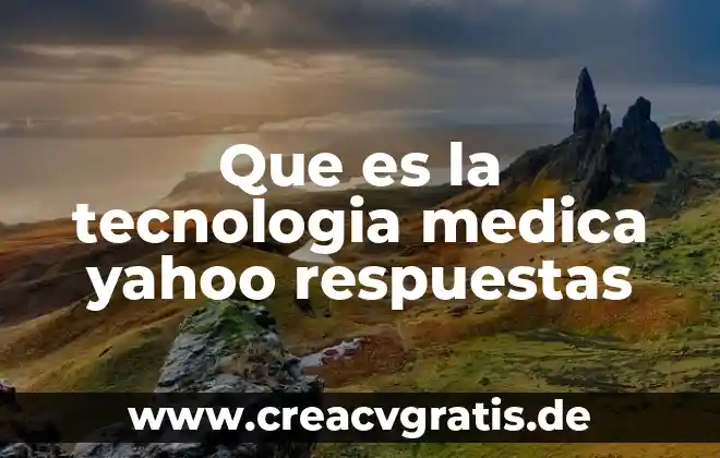 Que es la firma medica 4 Que es la tecnologia medica yahoo respuestas