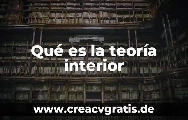 Qué es inquirir en la Biblia 6 Qué es la teoría interior
