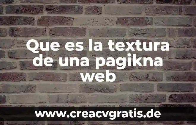 Que es un buscador web y sus tipos 8 Que es la textura de una pagikna web
