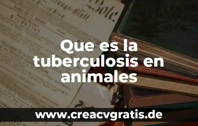 Que es un nombre propio ejemplos de animales 3 Que es la tuberculosis en animales