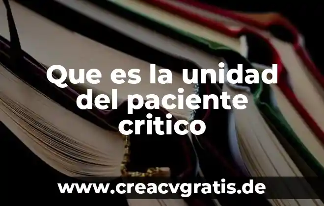 Que es el pensamiento critico psicologia 3 Que es la unidad del paciente critico