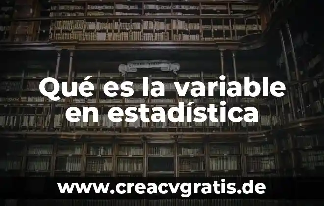 Qué es un teorema y tipos en estadística 6 Qué es la variable en estadística