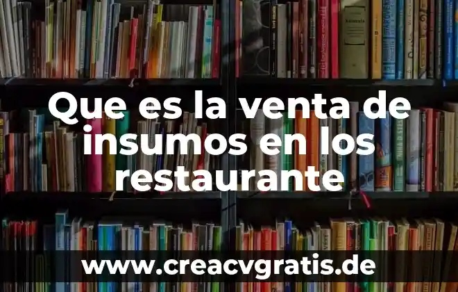 Que es un contrato privado de compra venta 4 Que es la venta de insumos en los restaurante