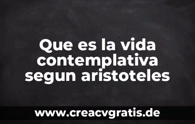 Según el examen de manejo que es una intersección 3 Que es la vida contemplativa segun aristoteles