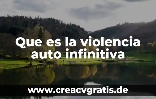 Que es un auto en derecho ejemplos 5 Que es la violencia auto infinitiva