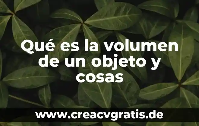 Qué es el arquetipo social 3 Qué es la volumen de un objeto y cosas